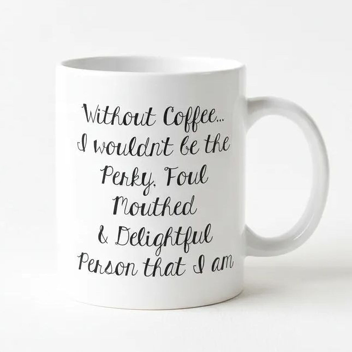 Funny Coffee Mug - Funny Gift - Funny Saying Coffee Mug - Perky Delightful Person