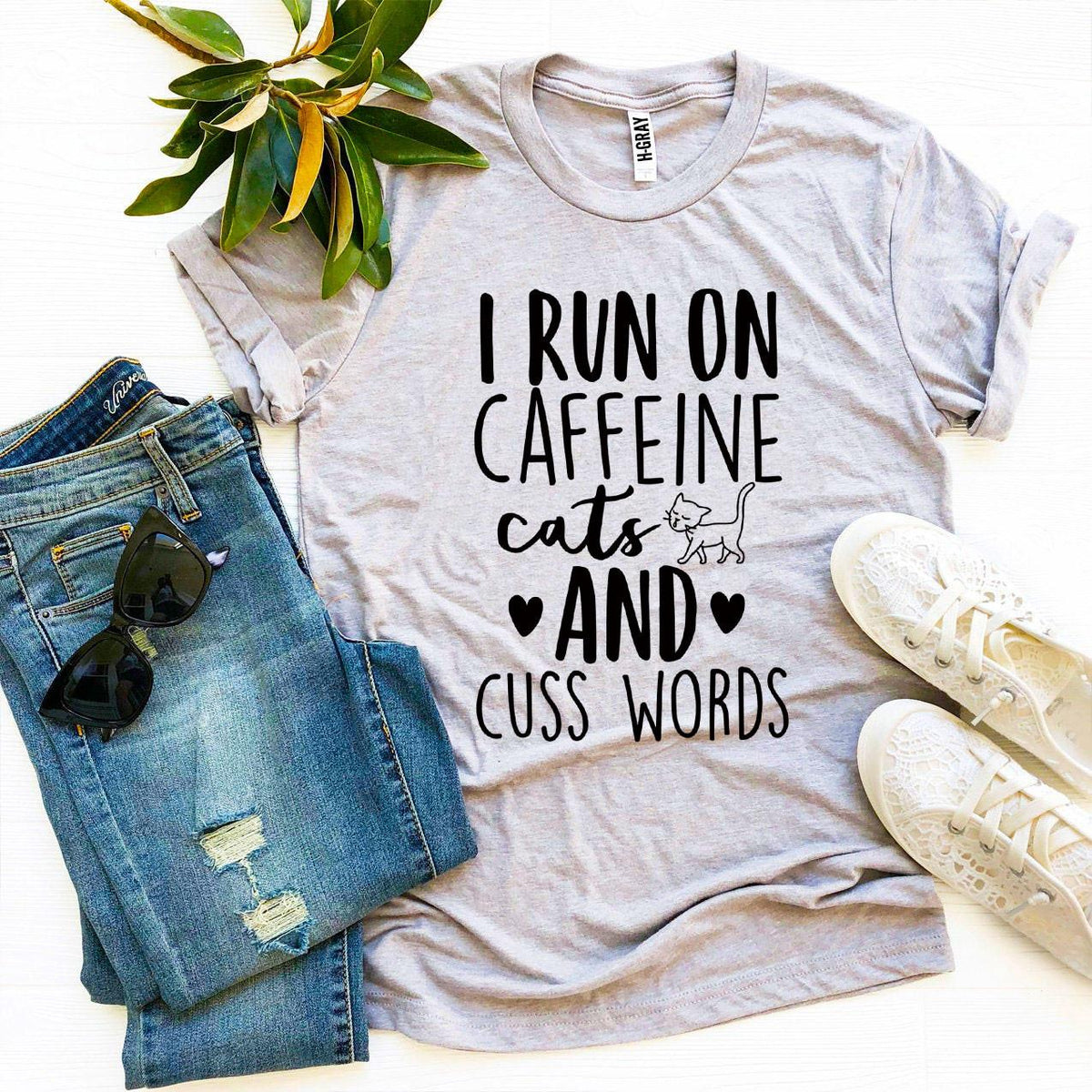 I Run On Caffeine Cats And Cuss Words T-Shirt